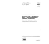 ISO 9584:1993, Implants for surgery -- Non-destructive testing -- Radiographic examination of cast metallic surgical implants