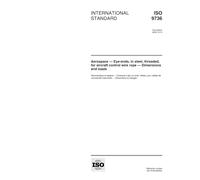 ISO 9736:2000, Aerospace -- Eye-ends, in steel, threaded, for aircraft control wire rope -- Dimensions and loads