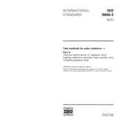 ISO 9806-3:1995, Test methods for solar collectors -- Part 3: Thermal performance of unglazed liquid heating collectors (sensible heat transfer only) including pressure drop