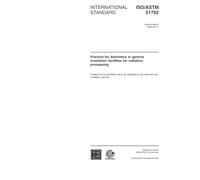 ISO/ASTM 51702:2004, Practice for dosimetry in a gamma irradiation facility for radiation processing