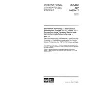 ISO/IEC ISP 10609-17:1998, Information technology - International Standardized Profiles TB, TC, TD and TE - Connection-mode Transport Service over ... Network Layer Security Protocol - Connecti