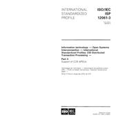 ISO/IEC ISP 12061-3:1995, Information technology - Open Systems Interconnection - International Standardized Profiles: OSI Distributed Transaction Processing - Part 3: Support of CCR APDUs