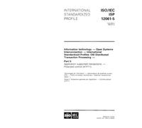 ISO/IEC ISP 12061-5:1995, Information technology - Open Systems Interconnection - International Standardized Profile: OSI Distributed Transaction ... transactions - Polarized control (ATP11)
