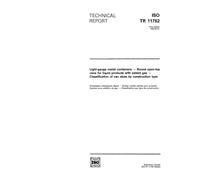 ISO/TR 11762:1992, Light-gauge metal containers -- Round open-top cans for liquid products with added gas -- Classification of can sizes by construction type