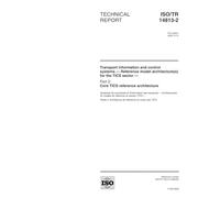 ISO/TR 14813-2:2000, Transport information and control systems -- Reference model architecture(s) for the TICS sector -- Part 2: Core TICS reference architecture