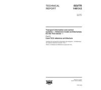 ISO/TR 14813-2:2000, Transport information and control systems -- Reference model architecture(s) for the TICS sector -- Part 2: Core TICS reference architecture