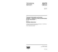 ISO/TR 14813-3:2000, Transport information and control systems -- Reference model architecture(s) for the TICS sector -- Part 3: Example elaboration