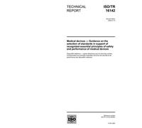 ISO/TR 16142:2006, Medical devices - Guidance on the selection of standards in support of recognized essential principles of safety and performance of medical devices