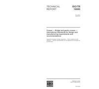 ISO/TR 16880:2004, Cranes - Bridge and gantry cranes - International Standards for design and manufacturing requirements and recommendations