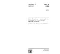 ISO/TR 18569:2004, Safety of machinery - Guidelines for the understanding and use of safety of machinery standards