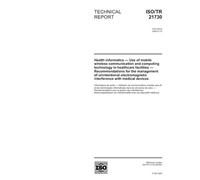 ISO/TR 21730:2005, Health informatics - Use of mobile wireless communication and computing technology in healthcare facilities - Recommendations for ... interference with medical devices