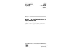 ISO/TR 4870:1991, Acoustics - The construction and calibration of speech intelligibility tests
