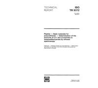 ISO/TR 9372:1993, Plastics - Basic materials for polyurethanes - Determination of the amounts of 2,4- and 2,6-isomers in toluenediisocyanate by infrared spectroscopy