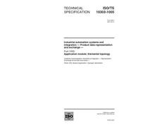 ISO/TS 10303-1005:2001, Industrial automation systems and integration - Product data representation and exchange - Part 1005: Application module: Elemental topology