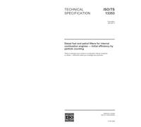 ISO/TS 13353:2002, Diesel fuel and petrol filters for internal combustion engines - Initial efficiency by particule counting