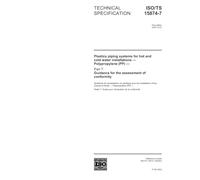 ISO/TS 15874-7:2003, Plastics piping systems for hot and cold water installations - Polypropylene (PP) - Part 7: Guidance for the assessment of conformity