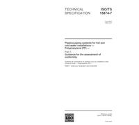 ISO/TS 15874-7:2003, Plastics piping systems for hot and cold water installations - Polypropylene (PP) - Part 7: Guidance for the assessment of conformity