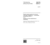 ISO/TS 15875-7:2003, Plastics piping systems for hot and cold water installations - Crosslinked polyethylene (PE-X) - Part 7: Guidance for the assessment of conformity