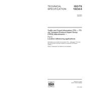 ISO/TS 18234-6:2006, Traffic and Travel Information (TTI) - TTI via Transport Protocol Expert Group (TPEG) data-streams - Part 6: Location referencing applications
