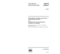 ISO/TS 21929-1:2006, Sustainability in building construction - Sustainability indicators - Part 1: Framework for development of indicators for buildings