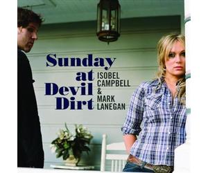Isobel Campbell & Lanegan - Sunday at Devil Dirt