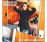Isobel Campbell & Mark Lanegan - Ballad Of The Broken Seas