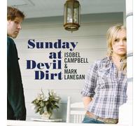 Isobel Campbell & Mark Lanegan - Sunday at Devil Dirt