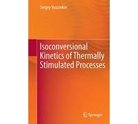Isoconversional Kinetics of Thermally Stimulated Processes