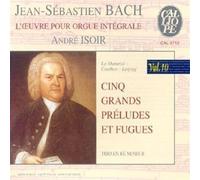 Isoir - Cinq Grands Preludes Et Fugues V.10