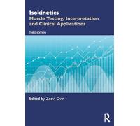Isokinetics: Muscle Testing, Interpretation and Clinical Applications
