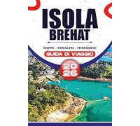 ISOLA BRÉHAT GUIDA DI VIAGGIO 2026: Avventure senza stress, passeggiate panoramiche sulla costa, gioielli nascosti, cultura locale ed esperienze adatte alle famiglie in Francia