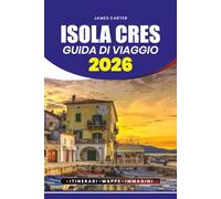 ISOLA CRES GUIDA DI VIAGGIO 2026: Consigli locali, suggerimenti sulla sicurezza e consigli essenziali sulla pianificazione per esplorare Cres Island con fiducia
