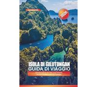 ISOLA DI GILUTONGAN Guida di viaggio 2026: Gite di un giorno da Cebu, acque limpide, barriere coralline e attività in spiaggia