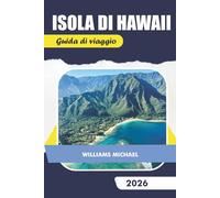 ISOLA DI HAWAII Guida di viaggio 2026: Compagno di viaggio completo con mappe facili da usare, posti per mangiare selezionati, luoghi popolari per lo snorkeling e consigli pratici sulla sicurezza.