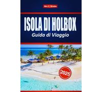 ISOLA DI HOLBOX Guida di Viaggio 2025: I tuoi ultimi consigli utili su monumenti nascosti, principali attrazioni e cose da fare nell'isola selvaggia del Messico