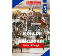 Isola di Nantucket Guida di viaggio 2026: Scopri fari storici, spiagge panoramiche, cucina locale, passeggiate costiere e consigli pratici per la tua fuga in Massachusetts