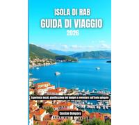 Isola di Rab Guida di viaggio 2026: Esperienze locali, pianificazione del budget e avventure sull'isola spiegate