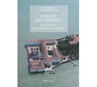 Isola di San Servolo. Trame veneziane, allegre monache e matti da legare (Linea saggistica)