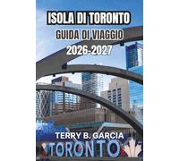 Isola di Toronto Guida di viaggio 2026-2027: Itinerari di quartiere, passeggiate sul lungolago, attrazioni culturali, gastronomia locale, pianificazione del budget e itinerari facili