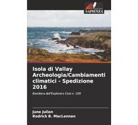 Isola di Vallay Archeologia/Cambiamenti climatici - Spedizione 2016: Bandiera dell'Explorers Club n. 109