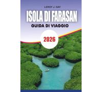 ISOLA FARSAN Guida di viaggio 2026: Arabia Saudita: Migliori spiagge, fauna selvatica, snorkeling ed esperienze locali