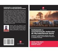 Isolamento e caracterização molecular do Mycobacterium bovis: Isolamento e caracterização molecular de M. bovis em bovinos abatidos na Universidade de Hawassa e no matadouro municipal