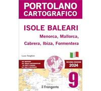 Isole Baleari. Menorca, Mallorca, Cabrera, Ibiza, Formentera. Con espansione online (Portolano cartografico)