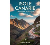 Isole Canarie Guida di Viaggio: Scopri paesaggi vulcanici, spiagge dorate e una cultura senza tempo nel paradiso atlantico della Spagna