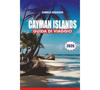 ISOLE CAYMAN GUIDA DI VIAGGIO 2026: Esplora Grand Cayman nel 2026: i migliori resort, Stingray City e consigli per le vacanze all-inclusive