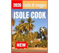 ISOLE COOK GUIDA DI VIAGGIO 2026