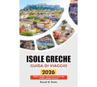 ISOLE GRECHE GUIDA DI VIAGGIO 2026: Migliori spiagge, salti da isola in isola, cibo locale e consigli economici