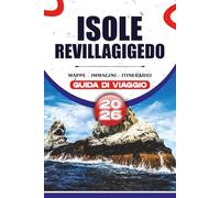 ISOLE REVILLAGIGEDO GUIDA DI VIAGGIO 2026: Procedure passo dopo passo, intuizioni sul convivenza a bordo, osservazione della fauna selvatica e le principali attrazioni per principianti ed esperti