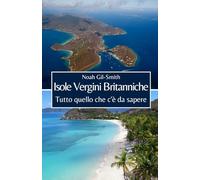 Isole Vergini Britanniche: Tutto quello che c'è da sapere
