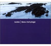 Isolee - Beau Mot Plage Remix